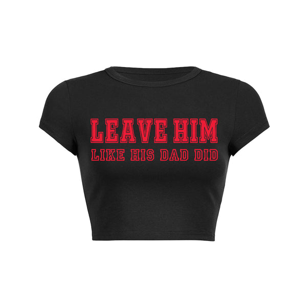T-shirt bébé Y2K Leave Him 