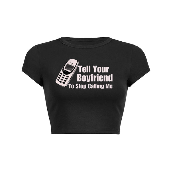 T-shirt « Dis à ton petit ami d'arrêter de m'appeler bébé » 