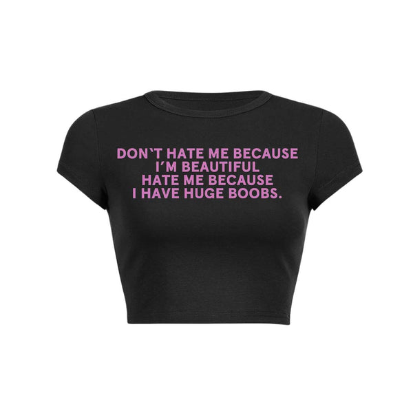 Détestez-moi parce que j'ai d'énormes seins Y2K Baby Tee Crop Top 