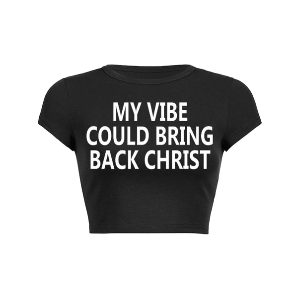 T-shirt bébé « Mon ambiance pourrait ramener le Christ » 